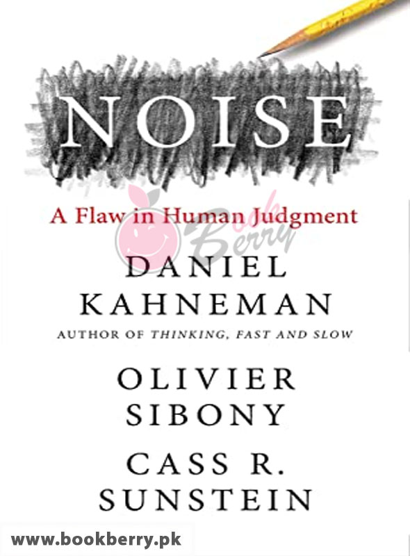 Buy Noise A Flaw In Human Judgment (BKB-7655) - BookBerry