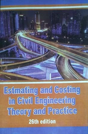 Buy Estimating And Costing In Civil Engineering: Theory And Practice ...