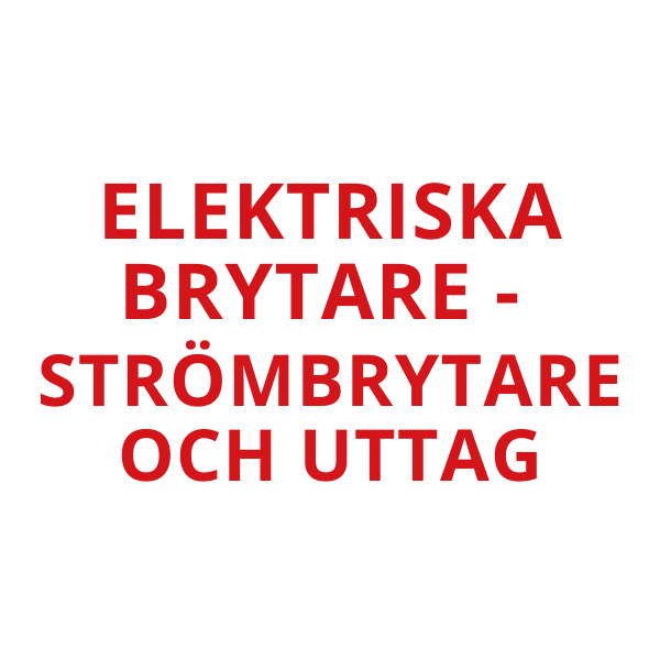 Elektriska Brytare - Strömbrytare & Uttag
