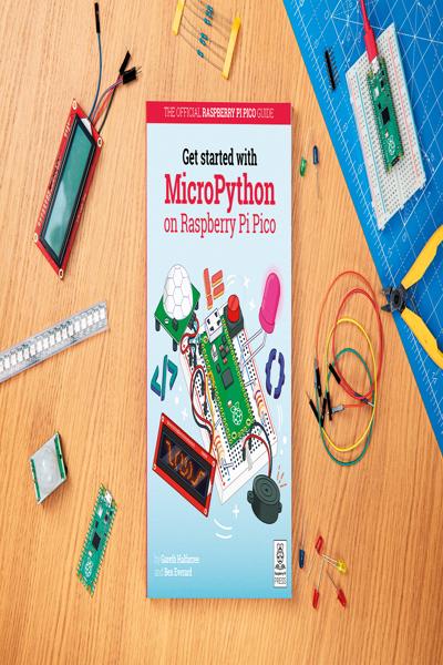 Raspberry Pi Book: Get Started with MicroPython Pico - ISBN: 978-1-912047-86-4